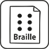 Une feuille avec une cellule de six points représentant la lettre 'é' avec « Braille » écrit dessous. 